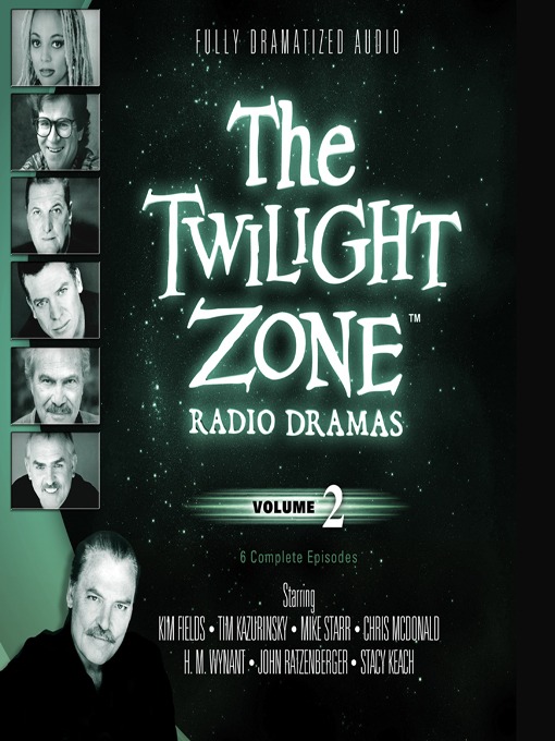 Title details for The Twilight Zone Radio Dramas, Volume 2 by Various Authors - Wait list